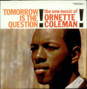 Ornette-Coleman-Tomorrow-Is-The-Q-541011